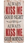 wooden plate "Always kiss me"