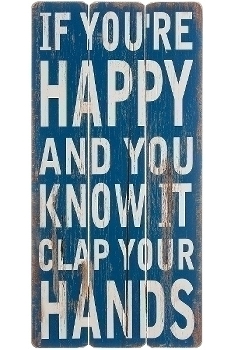 wooden plate "If you're happy"
