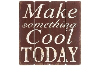 wooden plate "Make something cool"