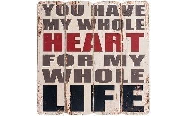 wooden plate "You have my whole heart"