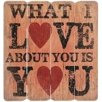 wooden plate "What I love about you"
