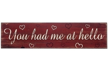 wooden plate "You had me at hello"