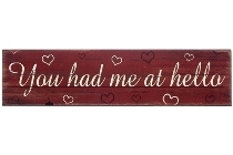 wooden plate "You had me at hello"