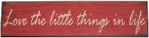 wooden plate "Love the little thing in life"