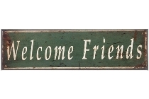 Metallschild "Welcome friends"