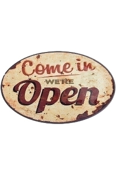 metal plate "Come in we're open"