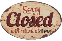 metal plate "Sorry closed"